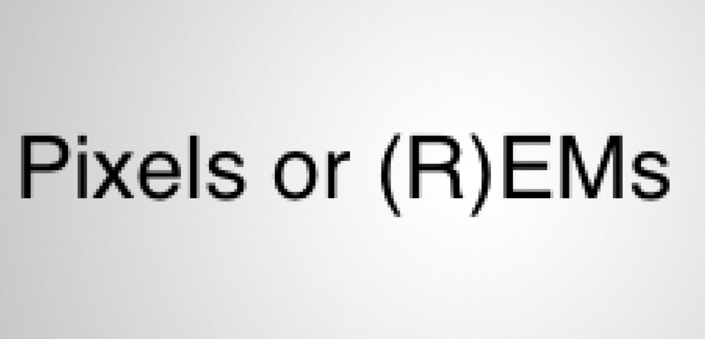 Relative font sizes, or pixel based? 2020-edition